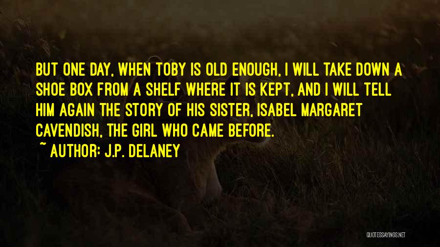 Mother And Girl Child Quotes By J.P. Delaney