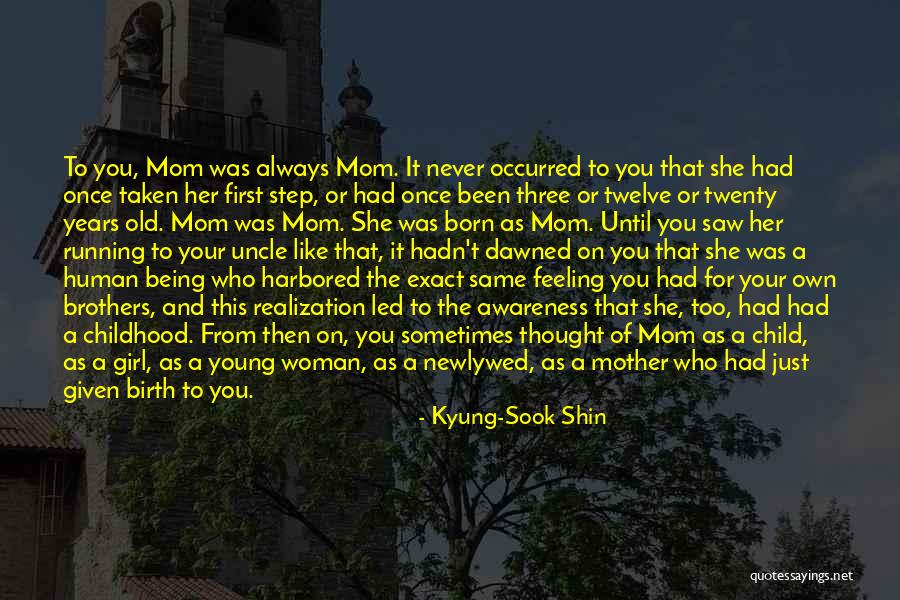 Mother And Girl Child Quotes By Kyung-Sook Shin Mother And Girl Child Quotes By Kyung-Sook Shin