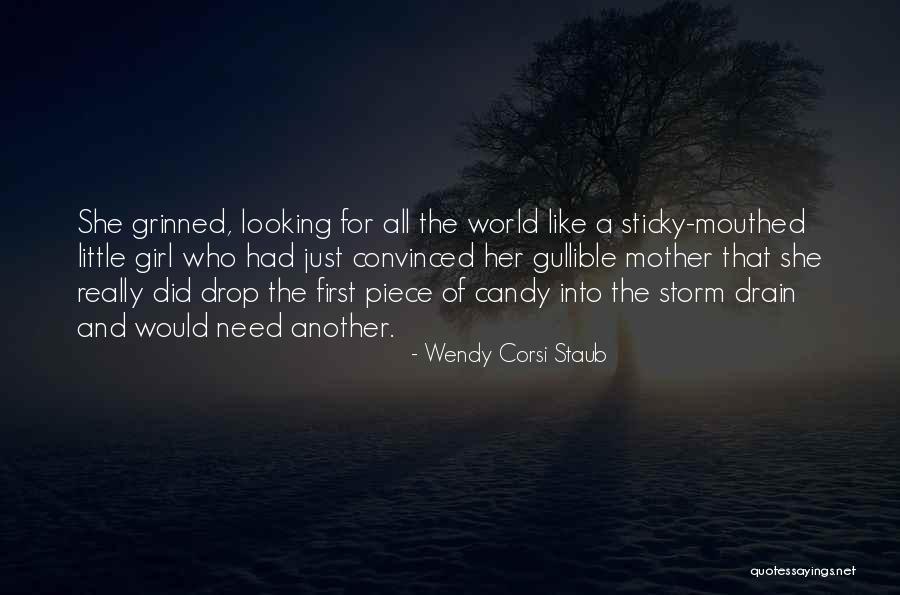Mother And Girl Child Quotes By Wendy Corsi Staub Mother And Girl Child Quotes By Wendy Corsi Staub