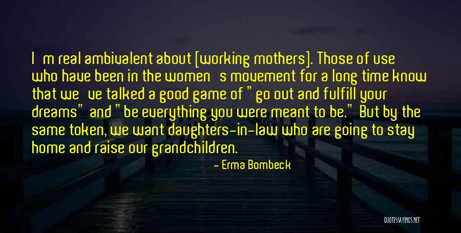 Mother And Mother In Law Quotes By Erma Bombeck