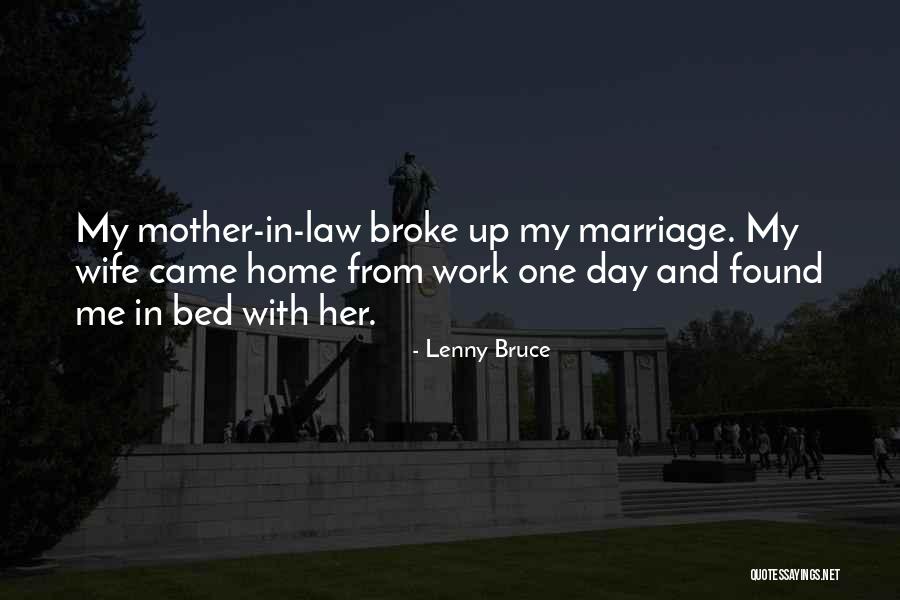 Mother And Mother In Law Quotes By Lenny Bruce