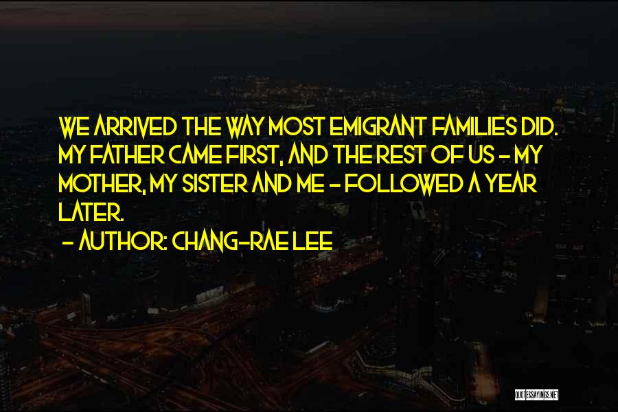 Mother And Sister Quotes By Chang-rae Lee
