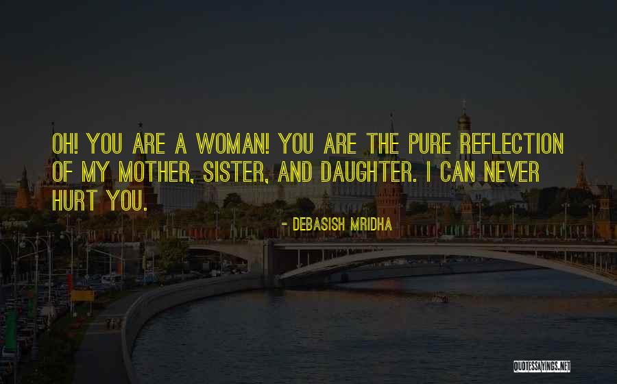 Mother And Sister Quotes By Debasish Mridha