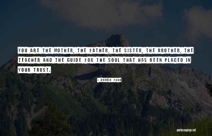 Mother And Sister Quotes By Debbie Ford