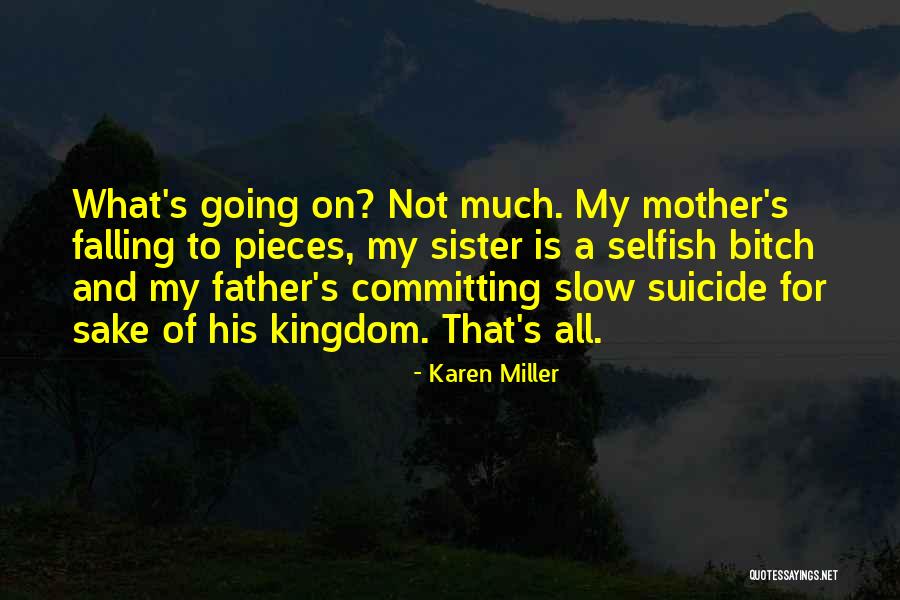 Mother And Sister Quotes By Karen Miller