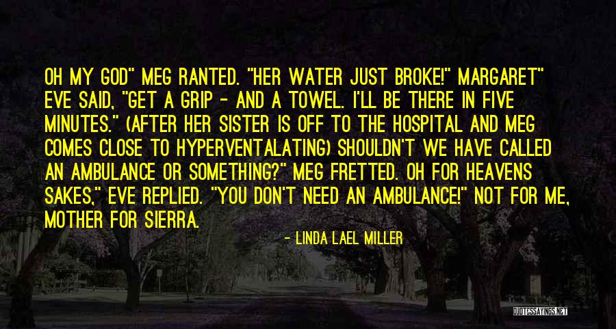 Mother And Sister Quotes By Linda Lael Miller