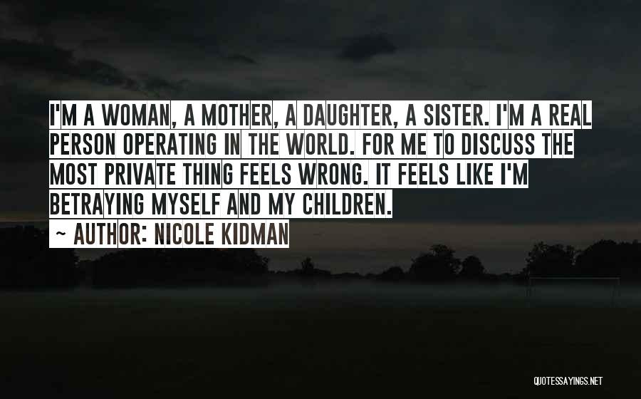 Mother And Sister Quotes By Nicole Kidman