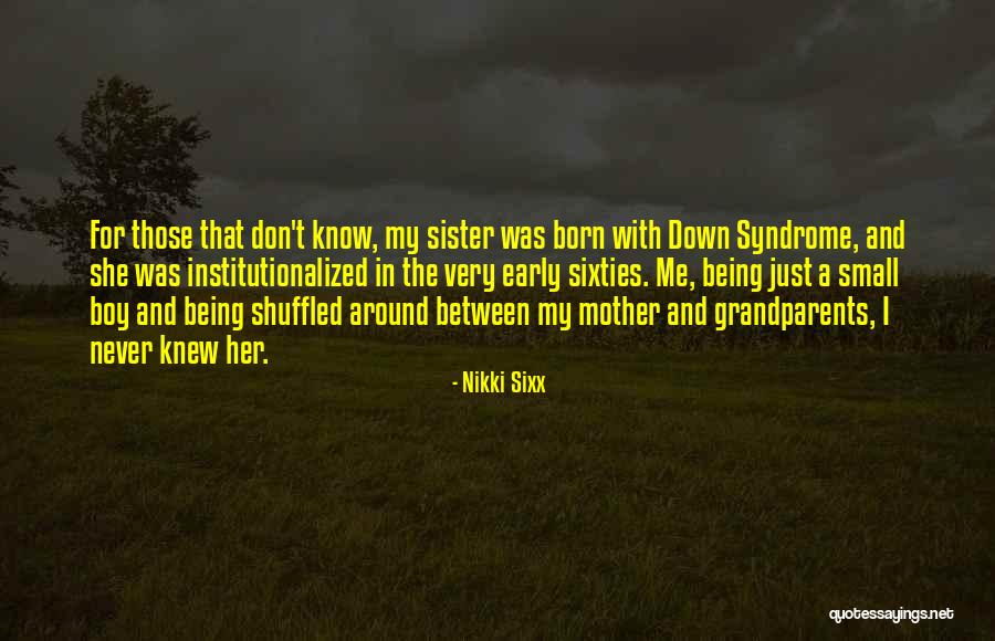 Mother And Sister Quotes By Nikki Sixx