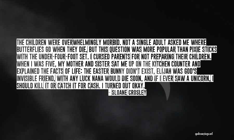 Mother And Sister Quotes By Sloane Crosley Mother And Sister Quotes By Sloane Crosley