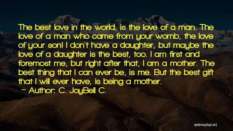 Mother And Son Love Quotes By C. JoyBell C.