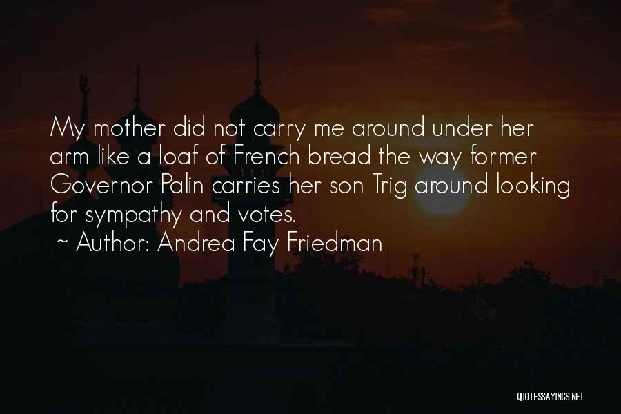 Mother And Son Quotes By Andrea Fay Friedman