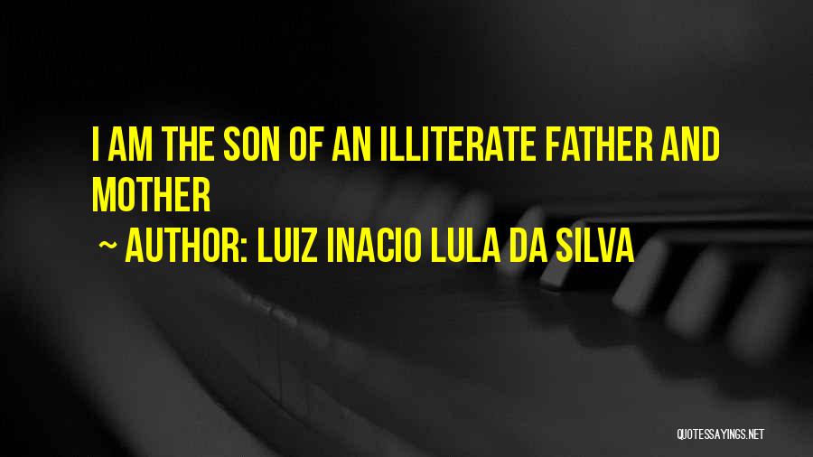 Mother And Son Quotes By Luiz Inacio Lula Da Silva