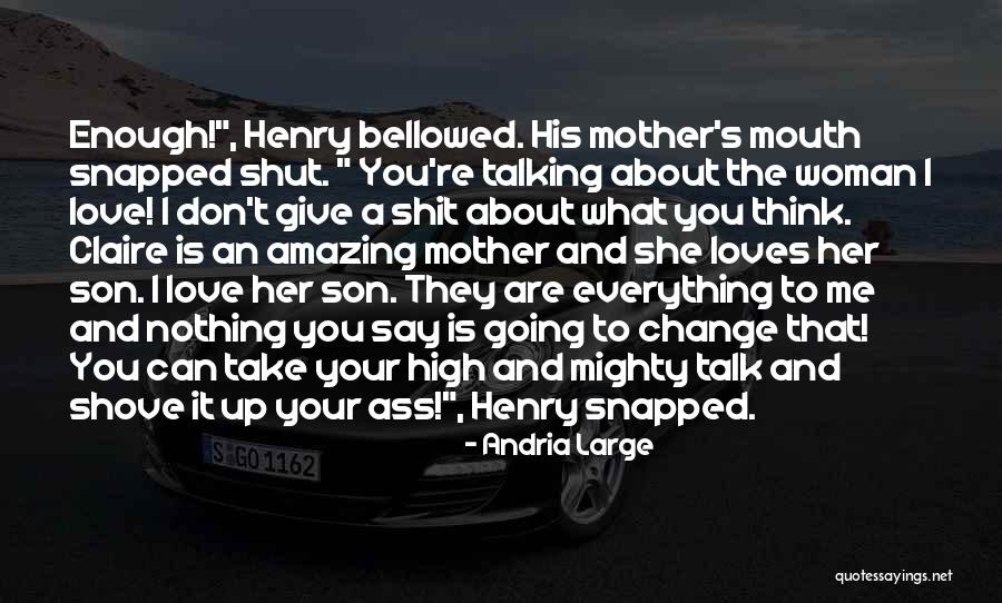 Mother And Son's Love Quotes By Andria Large Mother And Son's Love Quotes By Andria Large