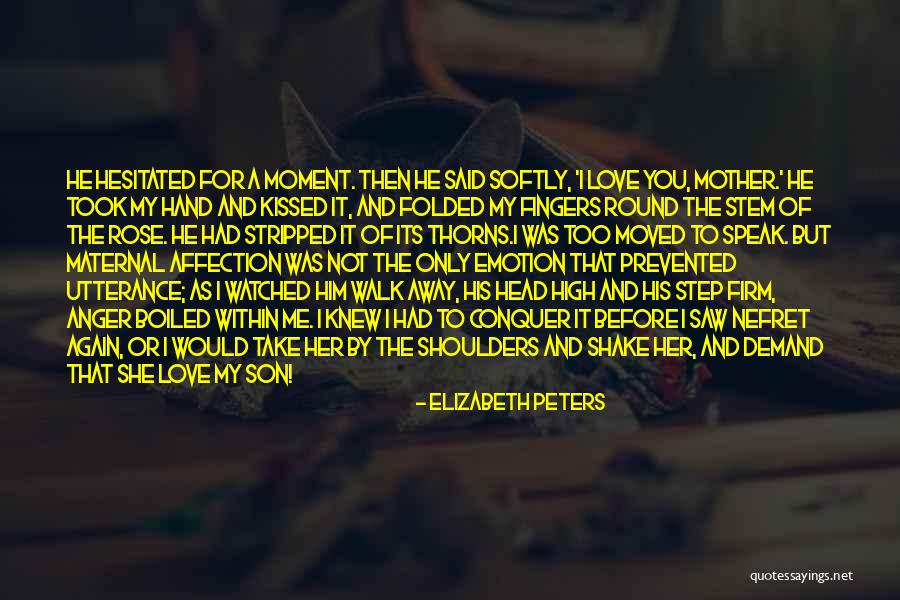 Mother And Son's Love Quotes By Elizabeth Peters Mother And Son's Love Quotes By Elizabeth Peters