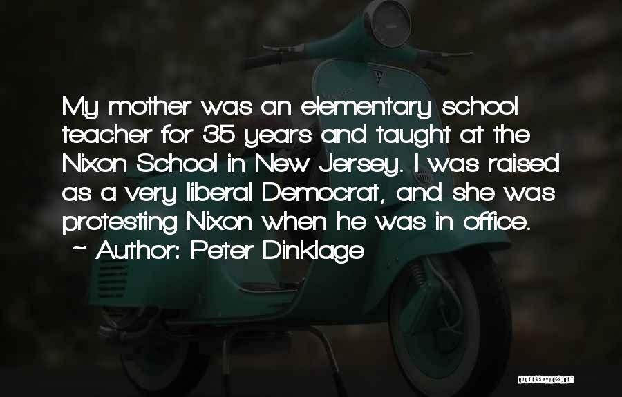 Mother As A Teacher Quotes By Peter Dinklage