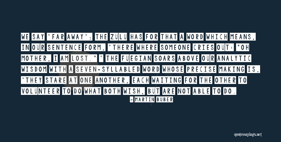 Mother At Seven Quotes By Martin Buber Mother At Seven Quotes By Martin Buber