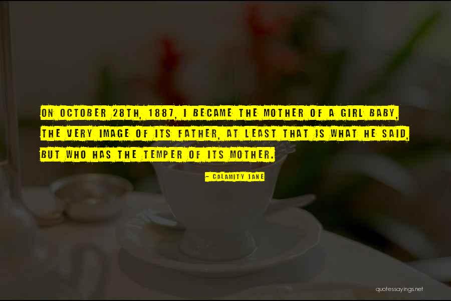 Mother Baby Girl Quotes By Calamity Jane Mother Baby Girl Quotes By Calamity Jane