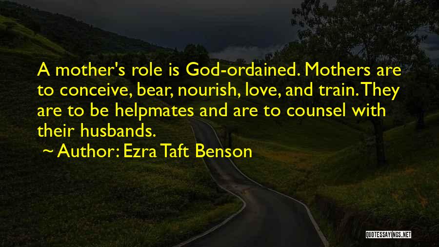 Mother Bears Quotes By Ezra Taft Benson