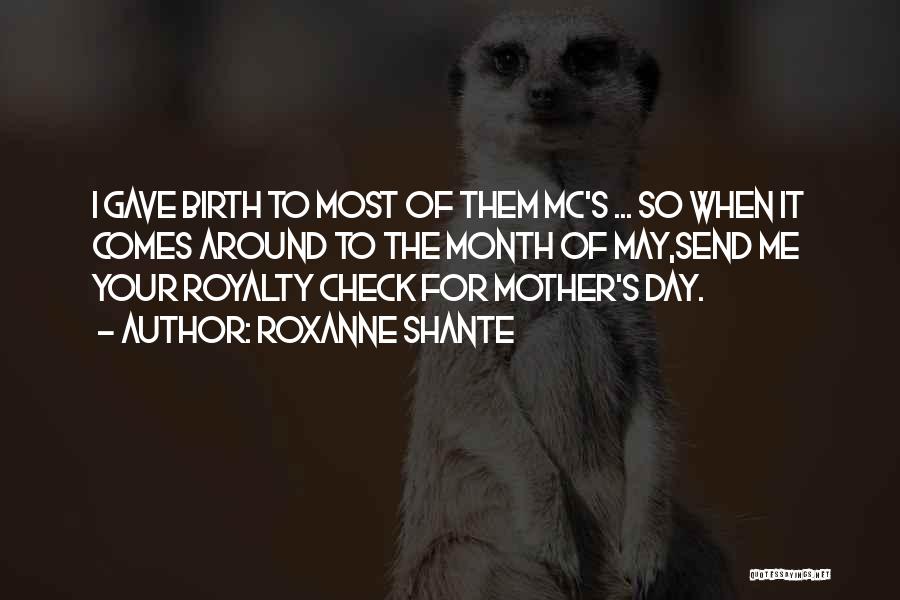 Mother Birth Day Quotes By Roxanne Shante