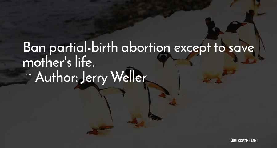 Mother Birth Quotes By Jerry Weller