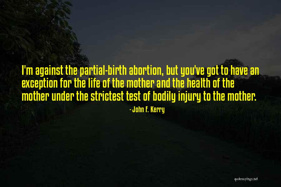 Mother Birth Quotes By John F. Kerry