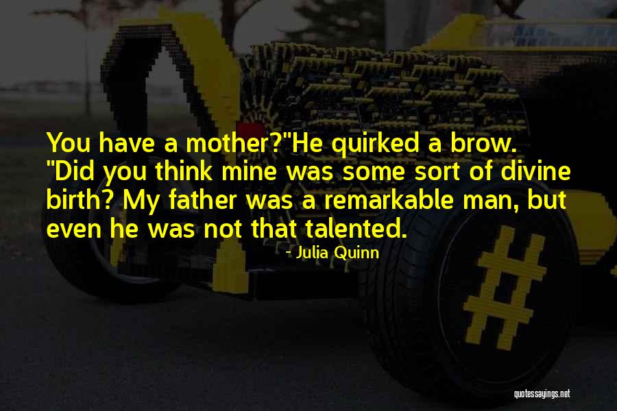 Mother Birth Quotes By Julia Quinn Mother Birth Quotes By Julia Quinn