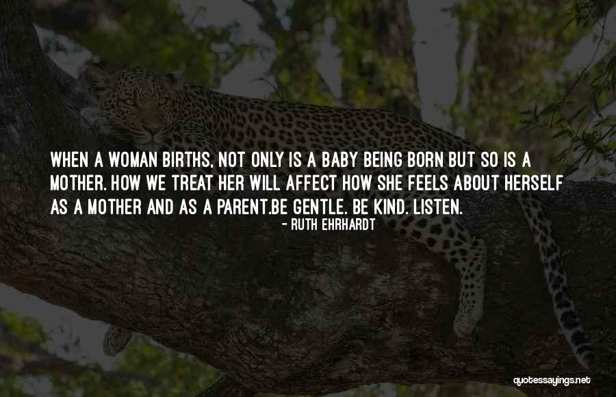 Mother Birth Quotes By Ruth Ehrhardt