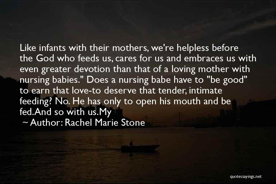 Mother Cares Quotes By Rachel Marie Stone