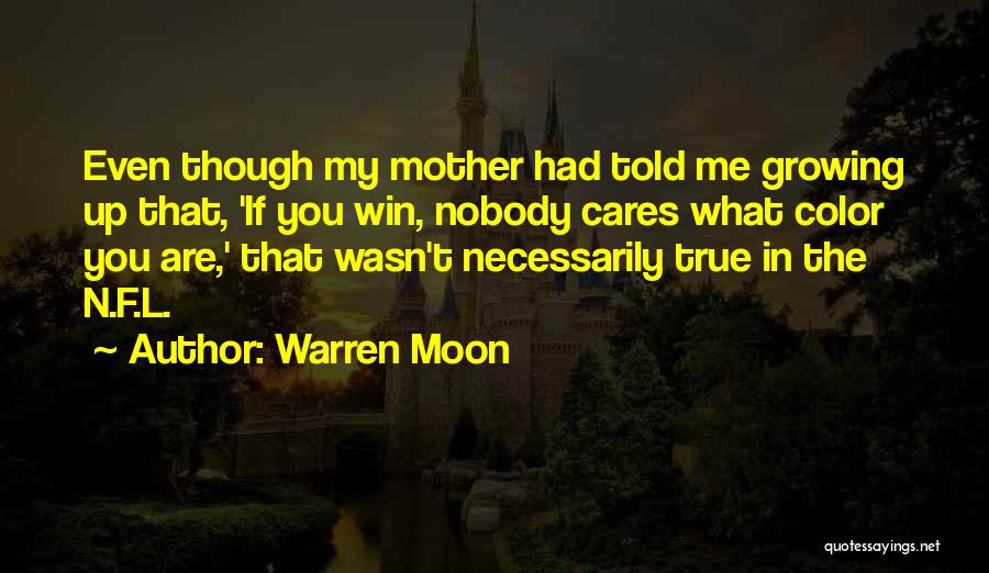 Mother Cares Quotes By Warren Moon