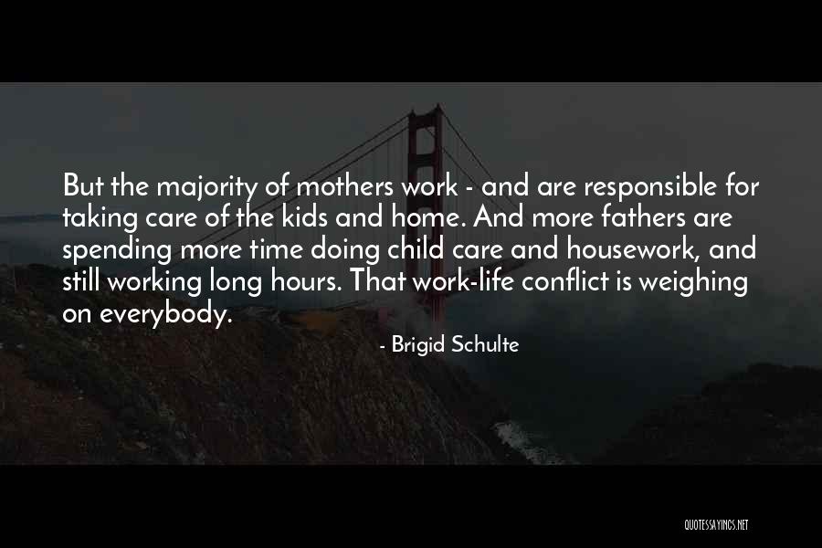 Mother Child Care Quotes By Brigid Schulte Mother Child Care Quotes By Brigid Schulte