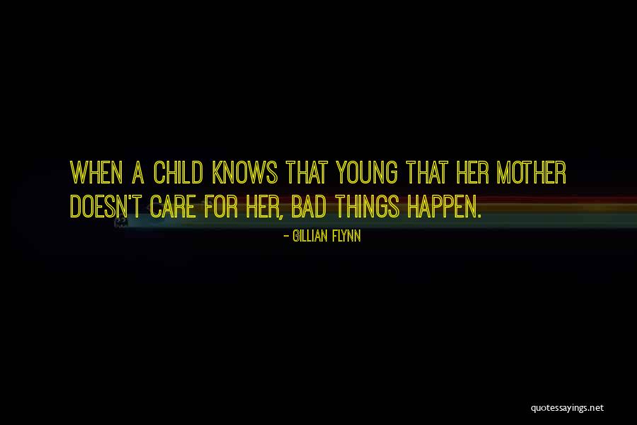 Mother Child Care Quotes By Gillian Flynn Mother Child Care Quotes By Gillian Flynn
