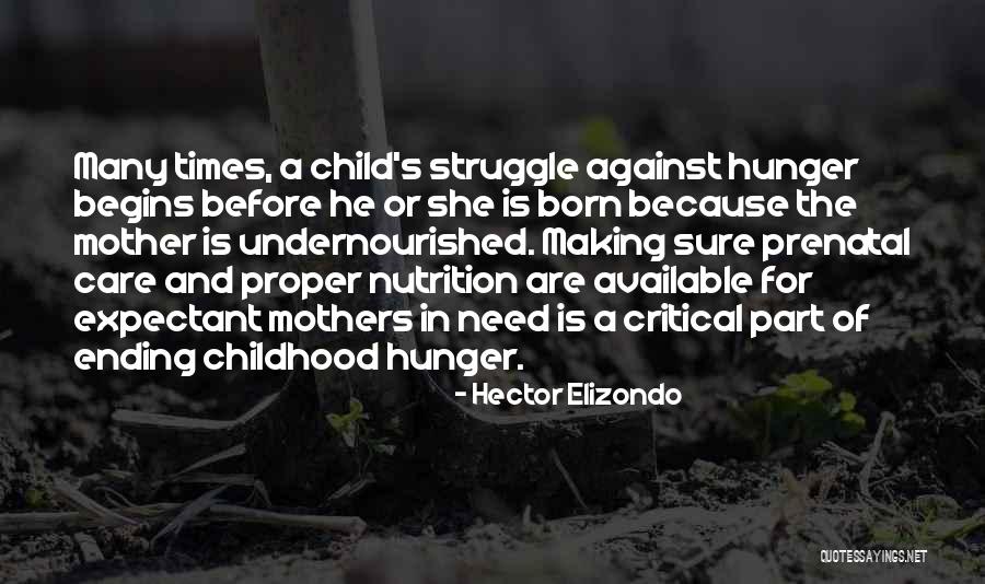 Mother Child Care Quotes By Hector Elizondo Mother Child Care Quotes By Hector Elizondo