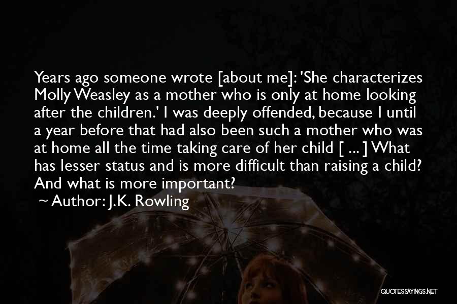 Mother Child Care Quotes By J.K. Rowling