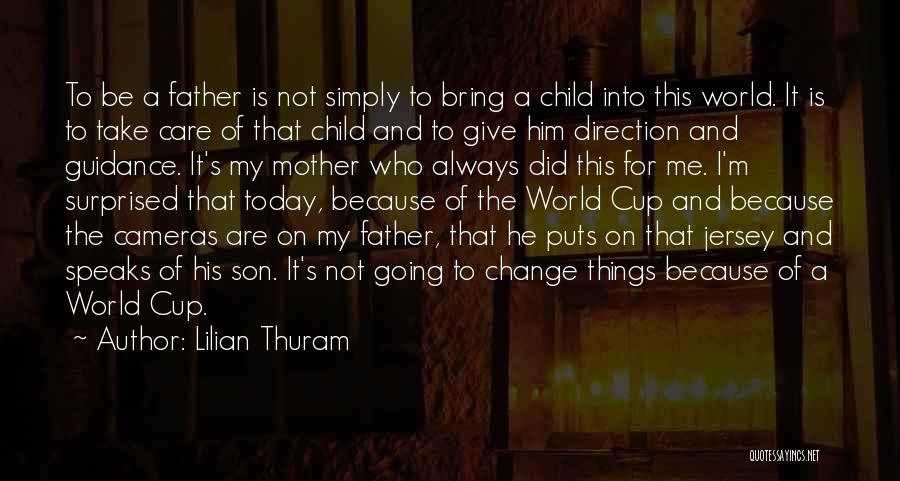 Mother Child Care Quotes By Lilian Thuram