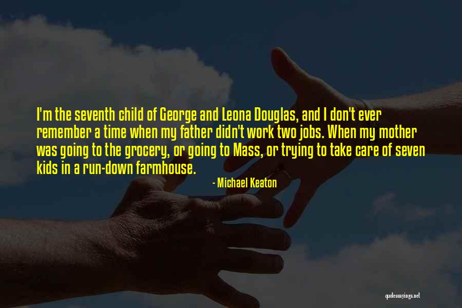 Mother Child Care Quotes By Michael Keaton Mother Child Care Quotes By Michael Keaton