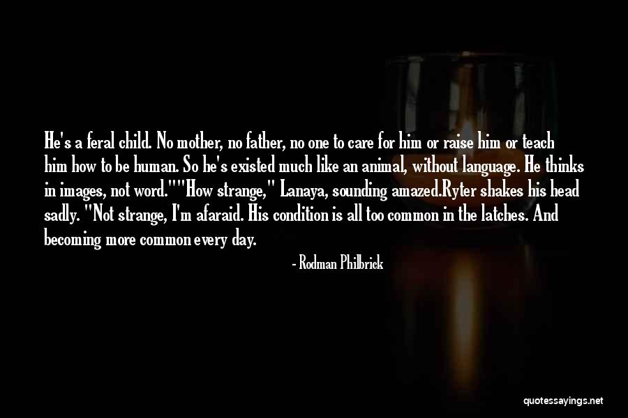 Mother Child Care Quotes By Rodman Philbrick Mother Child Care Quotes By Rodman Philbrick