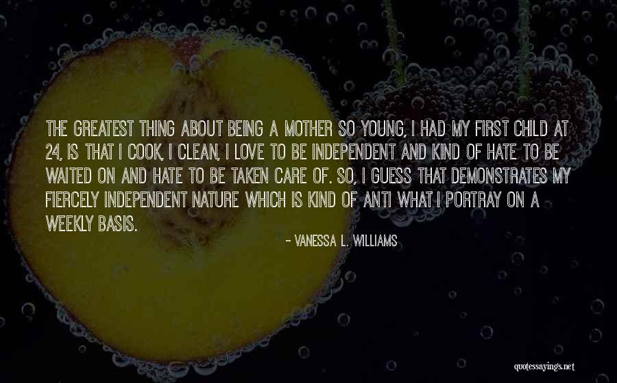 Mother Child Care Quotes By Vanessa L. Williams Mother Child Care Quotes By Vanessa L. Williams