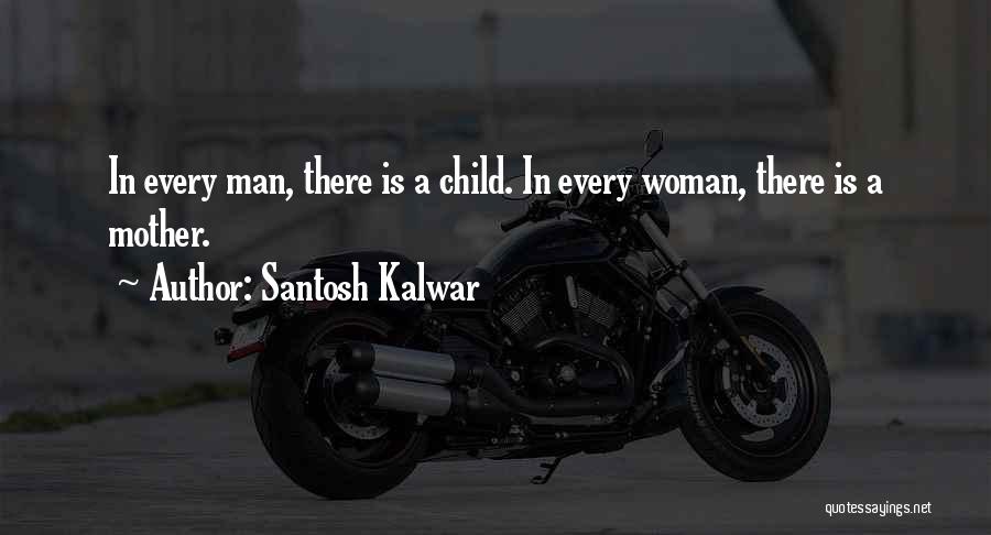Mother Child Inspirational Quotes By Santosh Kalwar