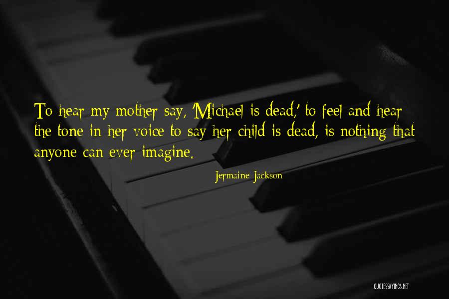 Mother Child Quotes By Jermaine Jackson Mother Child Quotes By Jermaine Jackson