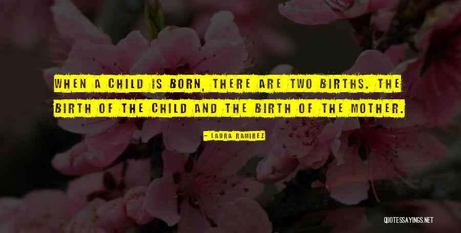 Mother Child Quotes By Laura Ramirez Mother Child Quotes By Laura Ramirez