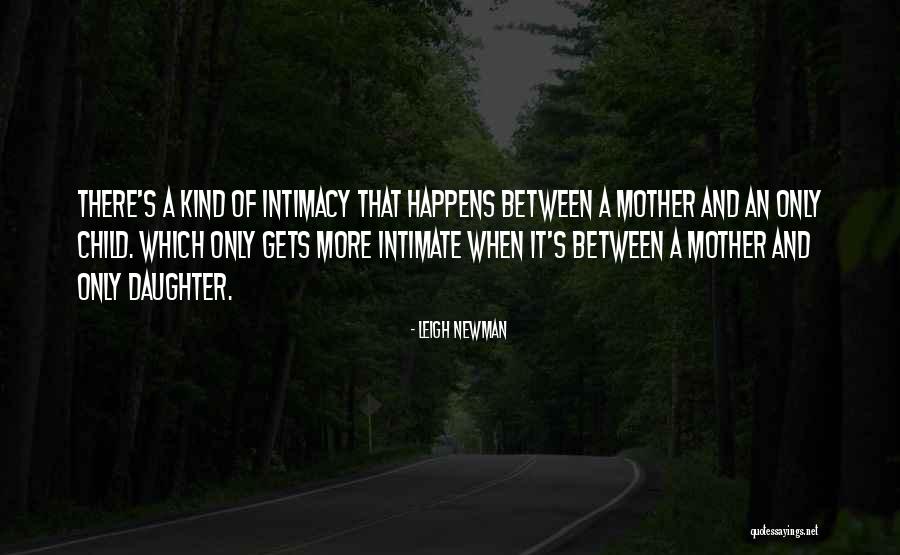 Mother Child Quotes By Leigh Newman Mother Child Quotes By Leigh Newman