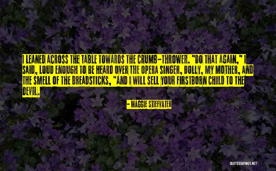 Mother Child Quotes By Maggie Stiefvater Mother Child Quotes By Maggie Stiefvater