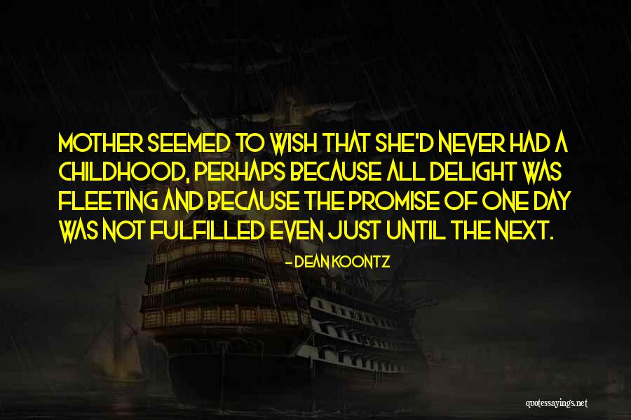 Mother D Day Quotes By Dean Koontz Mother D Day Quotes By Dean Koontz