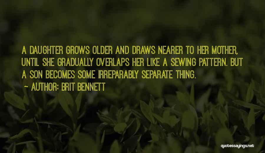 Mother Daughter And Son Quotes By Brit Bennett