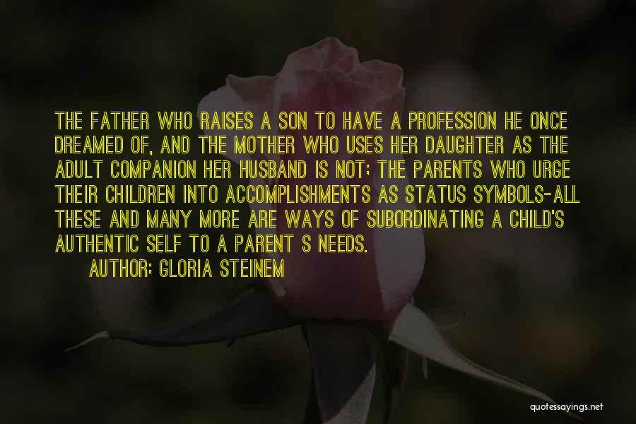 Mother Daughter And Son Quotes By Gloria Steinem