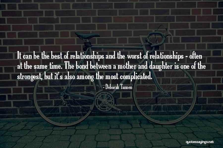 Mother Daughter Bond Quotes By Deborah Tannen Mother Daughter Bond Quotes By Deborah Tannen