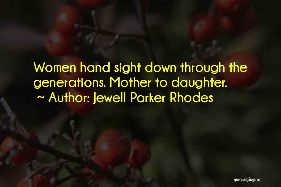 Mother Daughter Hands Quotes By Jewell Parker Rhodes