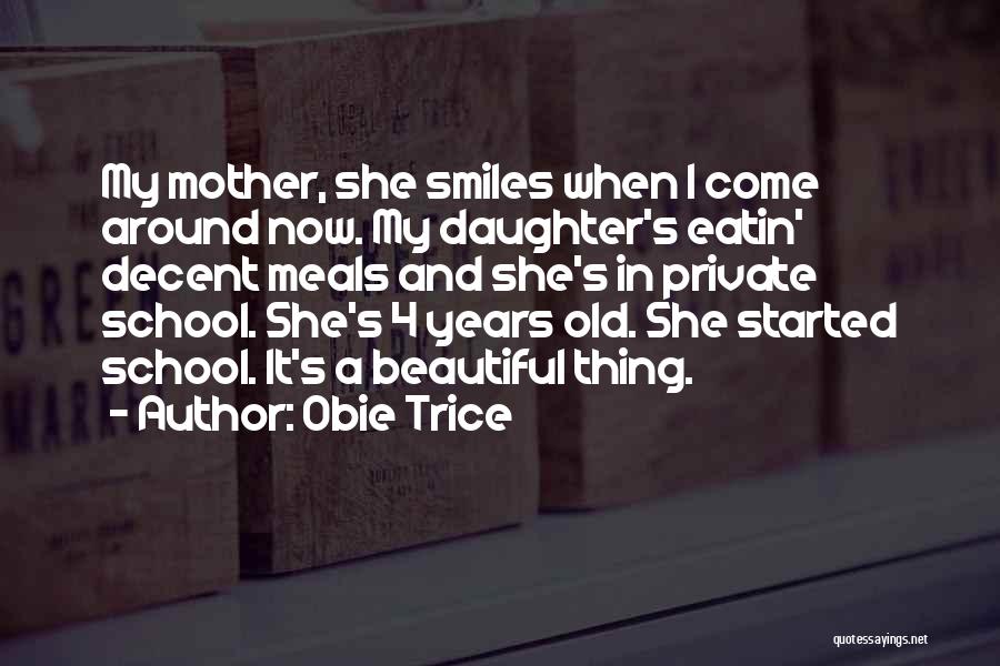 Mother Daughter Quotes By Obie Trice