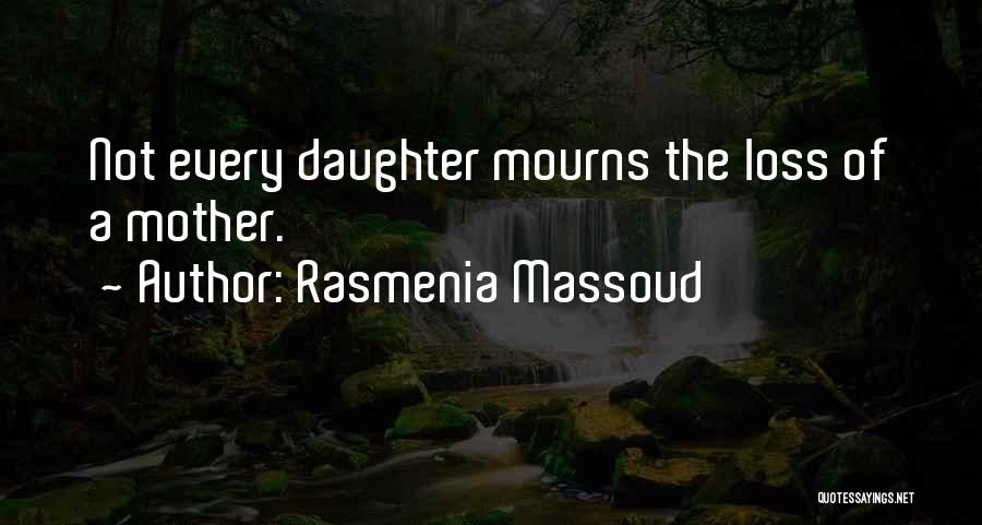 Mother Daughter Quotes By Rasmenia Massoud