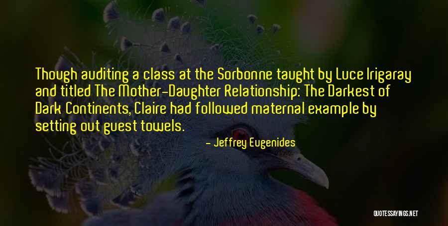 Mother Daughter Relationship Quotes By Jeffrey Eugenides